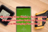 Mastering Your Phone's Temperature: A Comprehensive Guide to Checking and Managing Phone Heat