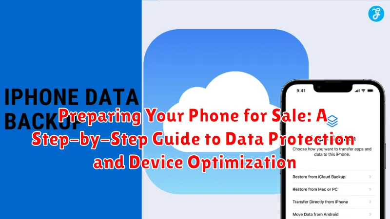 Preparing Your Phone for Sale: A Step-by-Step Guide to Data Protection and Device Optimization