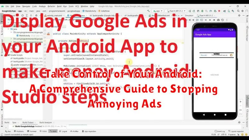 Take Control of Your Android: A Comprehensive Guide to Stopping Annoying Ads